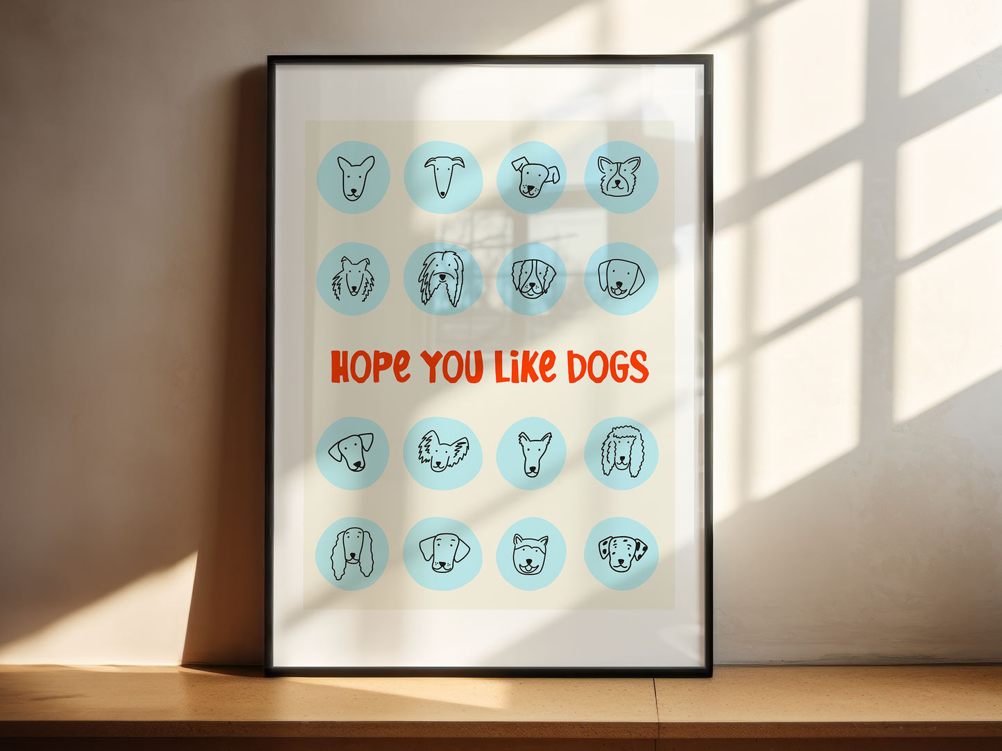Hope You Like Dogs Print