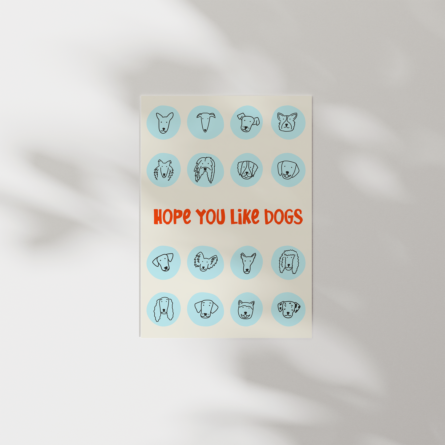 Hope You Like Dogs Print