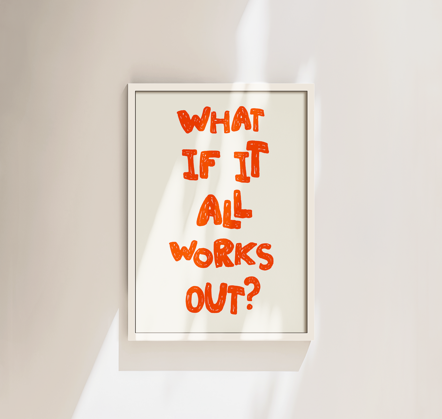 What If It All Works Out Print