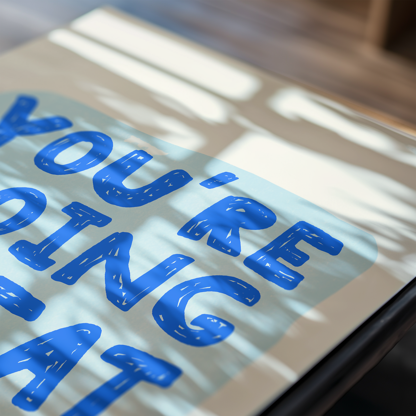 You're Doing Great Print